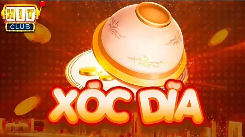 Lịch sử hình thành và phát triển của xóc đĩa HITCLUB